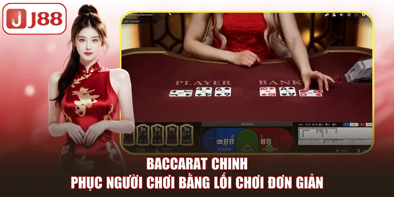 Baccarat chinh phục người chơi bằng lối chơi đơn giản